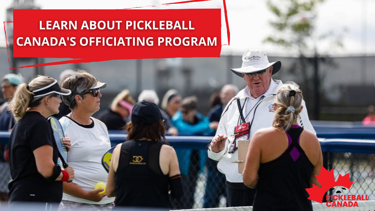 Learn about Pickleball Canada's officiating program